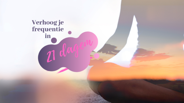 Je frequentie verhogen in 21 dagen
